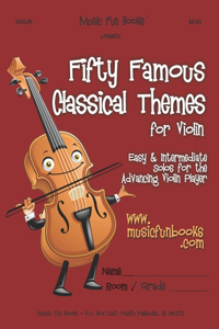 Fifty Famous Classical Themes for Violin