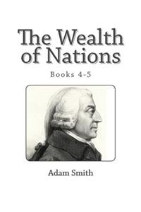 Wealth of Nations (Books 4-5)