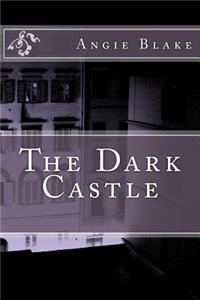 The Dark Castle