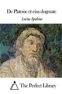 De Platone et eius dogmate