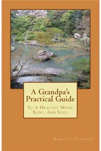 A Grandpa's Practical Guide