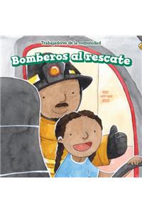 Bomberos Al Rescate (Firefighters to the Rescue)