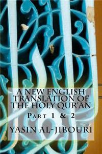 A new english translation of the HOLY QUR'AN
