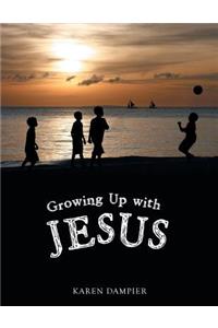 Growing Up with Jesus