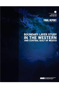 Boundary Layer Study in the Western and Central Gulf of Mexico Final Report