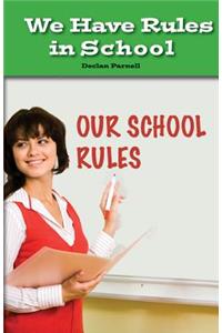We Have Rules in School