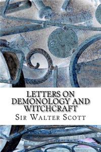 Letters on Demonology and Witchcraft