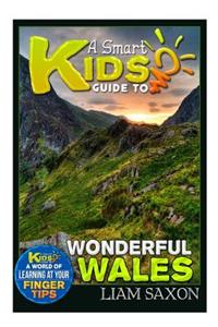 A Smart Kids Guide to Wonderful Wales