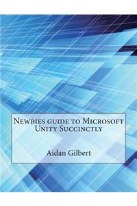 Newbies Guide to Microsoft Unity Succinctly