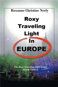 Roxy Traveling Light in Europe