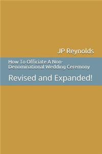 How To Officiate A Non-Denominational Wedding Ceremony