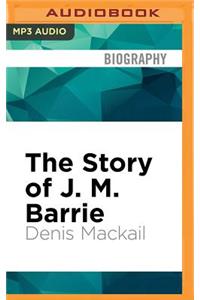 Story of J. M. Barrie