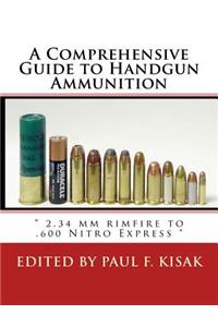 Comprehensive Guide to Handgun Ammunition