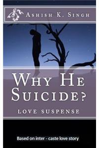 Why He Suicide?