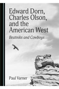 Edward Dorn, Charles Olson, and the American West