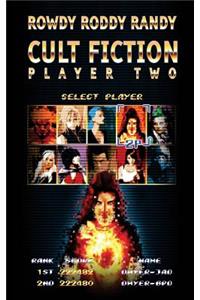 Cult Fiction: Player Two: Rowdy Roddy Randy