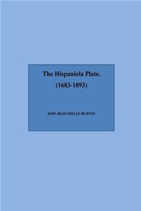 The Hispaniola Plate (1683-1893)