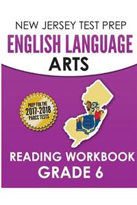 New Jersey Test Prep English Language Arts Reading Workbook Grade 6: Preparation for the Parcc Assessments