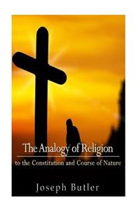 Analogy of Religion to the Constitution and Course of Nature