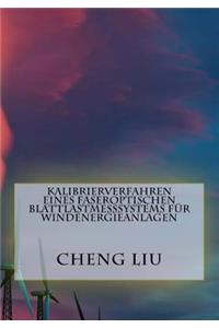 Kalibrierverfahren Eines Faseroptischen Blattlastmesssystems Für Windenergieanlagen