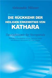 Die RÃ¼ckkehr Der Heiligen Erkenntnis Von Kathara: Das Geheimnis Der Sternportale