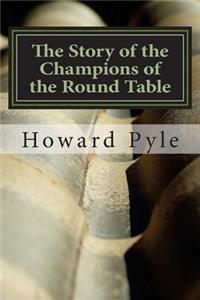 The Story of the Champions of the Round Table