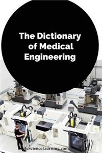 Dictionary of Medical Engineering