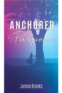Anchored by Purpose
