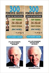 Self-improvement: 2 Books Bundle of 300 Powerful Quotes from Top Motivators Tony Robbins / Zig Ziglar / Robert Kiyosaki / John C Maxwell
