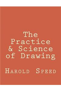 The Practice & Science of Drawing