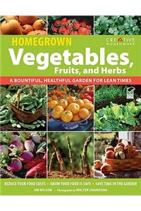 Homegrown Vegetables, Fruits, and Herbs