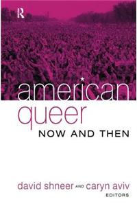 American Queer, Now and Then