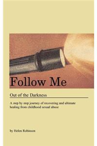 Follow Me Out of the Darkness