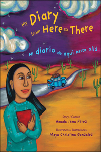 Mi Diario de Aqui Hasta Alla/My Diary from Here to There