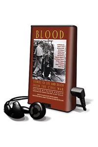 Blood - Stories of Life and Death from the Civil War