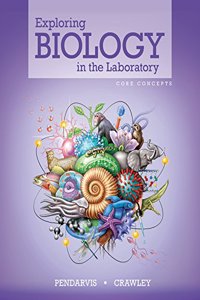 Exploring Biology in the Laboratory, Core Concepts