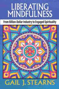 Liberating Mindfulness