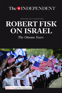 Robert Fisk on Israel
