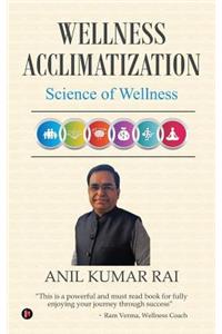 Wellness Acclimatization