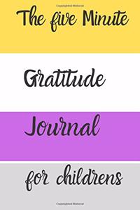 The five Minute Gratitude Journal for childrens