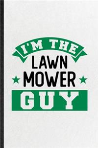 I'm the Lawn Mower Guy