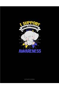 I Support Down Syndrome Awareness