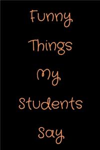 Funny Things My Students Say