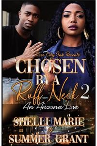Chosen by a Ruff Neck 2