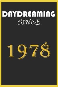 Daydreaming Since 1978 Notebook Birthday Gift