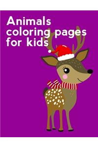 Animals Coloring Pages For Kids: A Funny Coloring Pages, Christmas Book for Animal Lovers for Kids