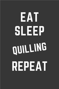 Eat Sleep Quilling Repeat Notebook
