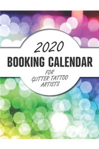 2020 Booking Calendar for Glitter Tattoo Artists