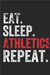 Eat Sleep Athletics Repeat Sports Notebook Gift