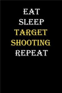 Eat, Sleep, Target shooting, Repeat Journal